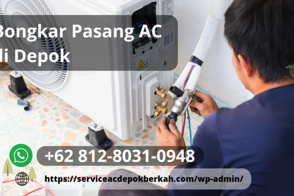 Bongkar Pasang AC di Depok