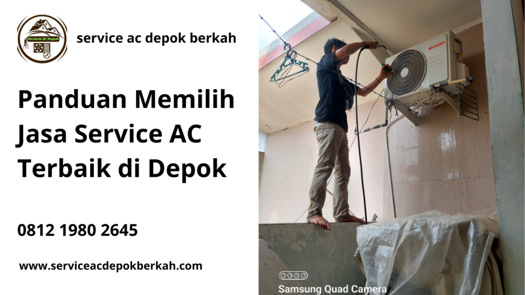 Panduan Memilih Jasa Service AC Terbaik di Depok