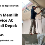 Panduan Memilih Jasa Service AC Terbaik di Depok