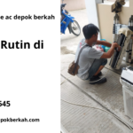 Cuci AC Rutin di Depok