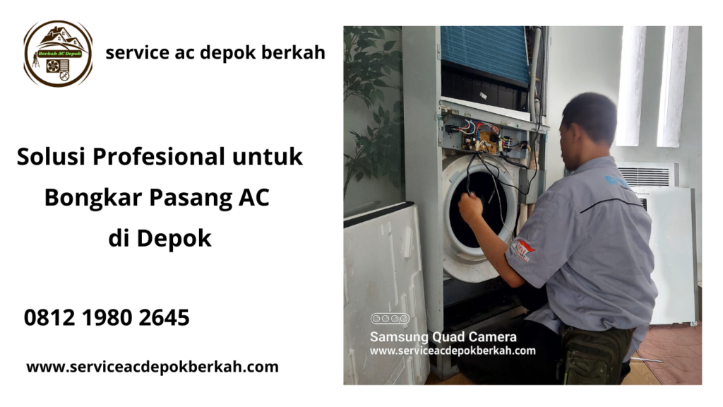 Solusi Profesional untuk Bongkar Pasang AC di Depok