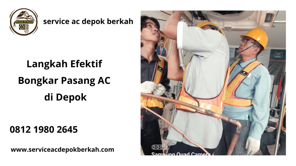 Langkah Efektif Bongkar Pasang AC di Depok