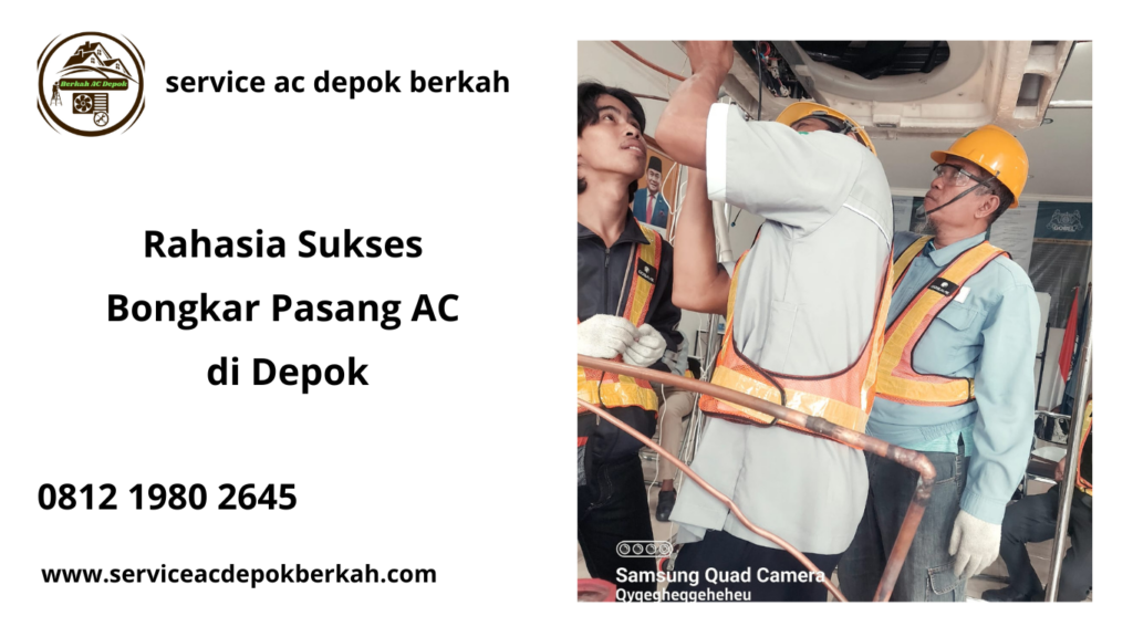 Rahasia Sukses Bongkar Pasang AC di Depok