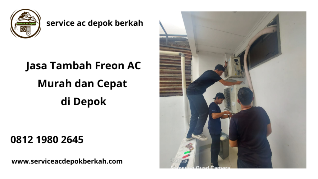 Jasa Tambah Freon AC Murah dan Cepat di Depok