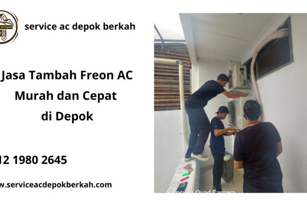 Jasa Tambah Freon AC Murah dan Cepat di Depok