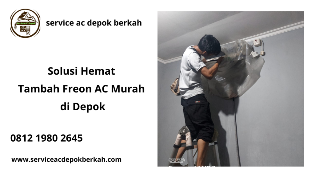 Solusi Hemat Tambah Freon AC Murah di Depok