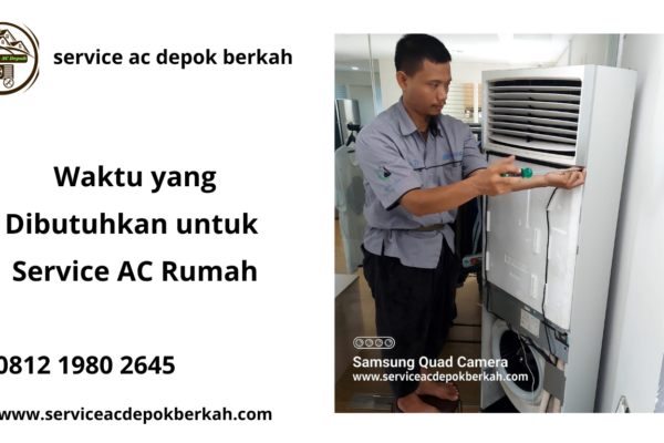 Waktu yang Dibutuhkan untuk Service AC Rumah