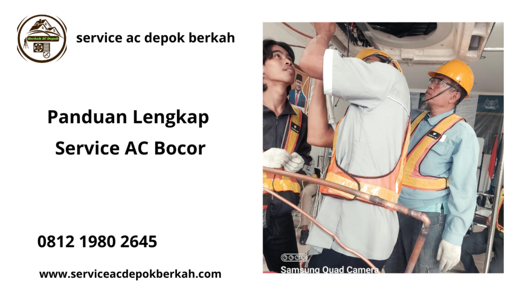 Panduan Lengkap Service AC Bocor