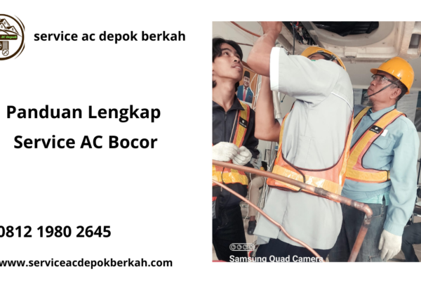 Panduan Lengkap Service AC Bocor