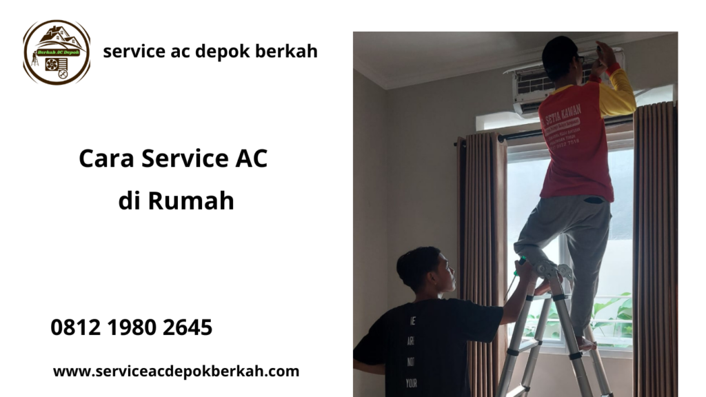 Cara Service AC di Rumah