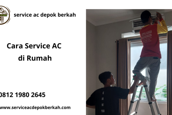 Cara Service AC di Rumah