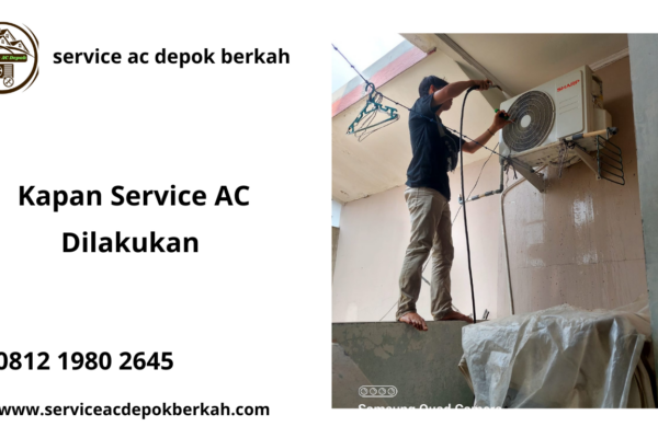 Kapan Service AC Dilakukan Hubungi: 081219802645